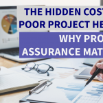 Poor Project Health - Assurify Consulting The hidden costs of poor project health and why project assurance matters